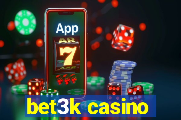 bet3k casino