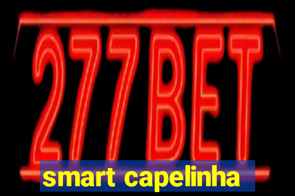 smart capelinha