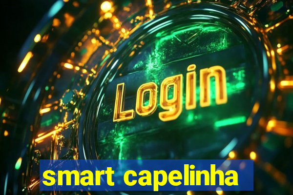 smart capelinha