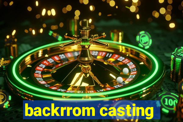 backrrom casting