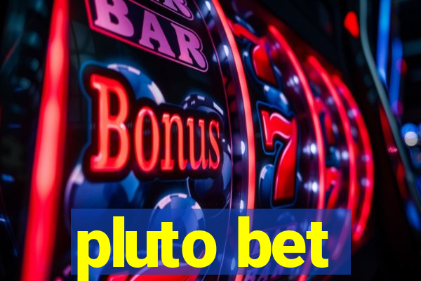 pluto bet