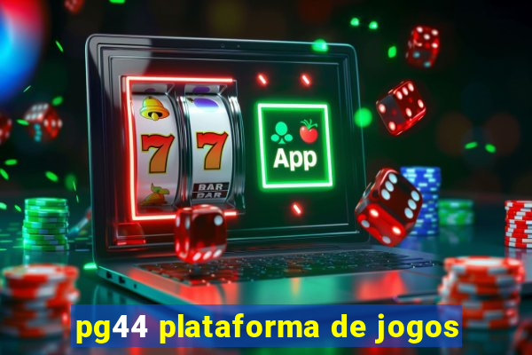 pg44 plataforma de jogos