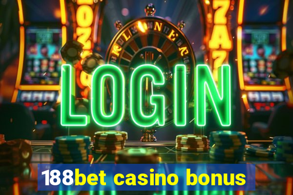 188bet casino bonus