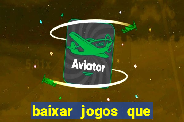 baixar jogos que da dinheiro de verdade