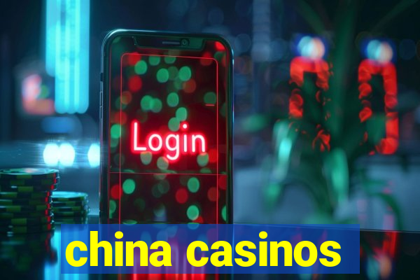 china casinos