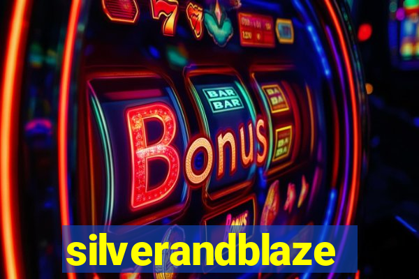 silverandblaze