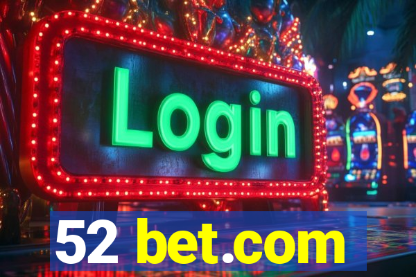 52 bet.com