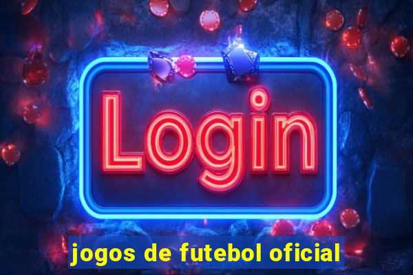 jogos de futebol oficial