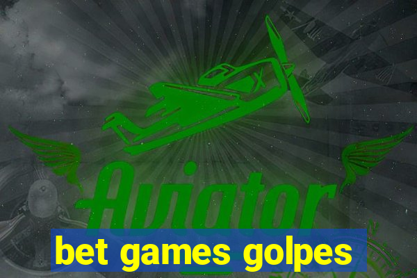 bet games golpes