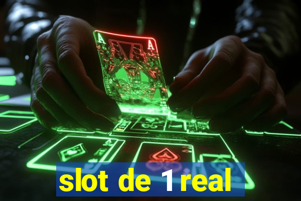 slot de 1 real