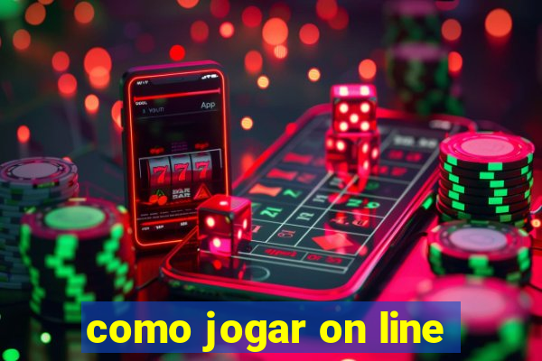 como jogar on line