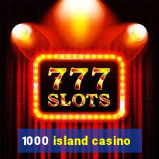 1000 island casino