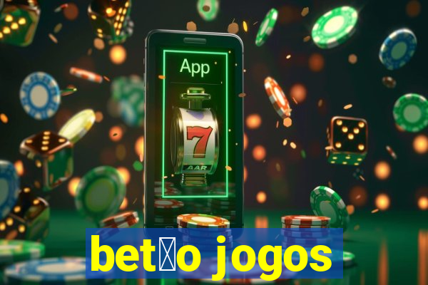 bet茫o jogos