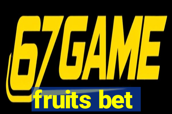 fruits bet