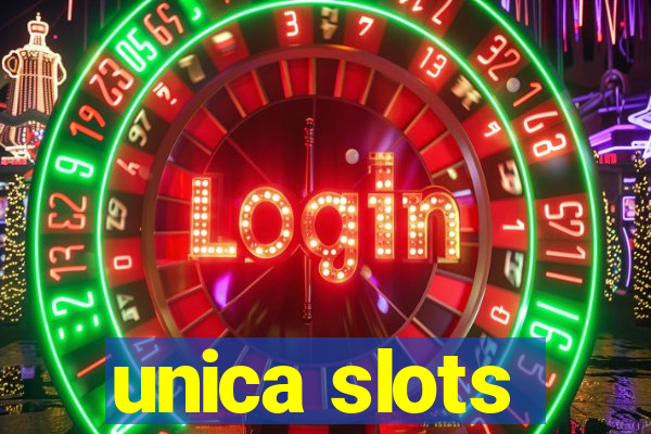 unica slots