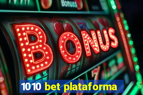 1010 bet plataforma