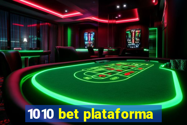 1010 bet plataforma