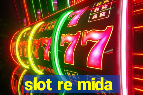 slot re mida