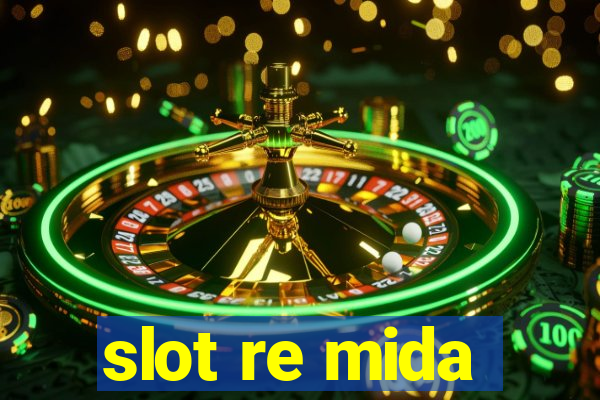 slot re mida