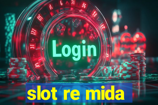 slot re mida