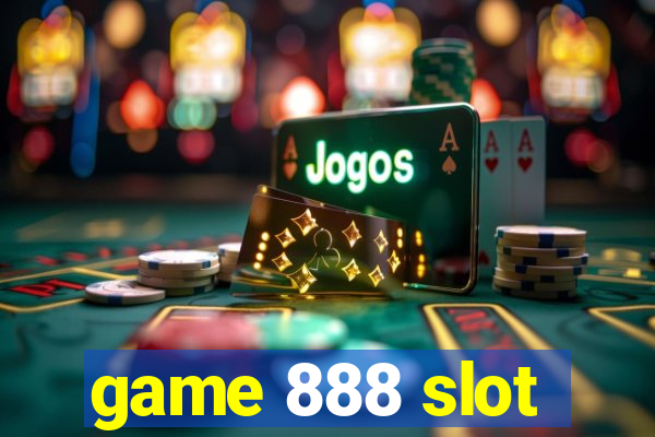 game 888 slot