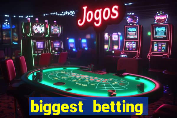 biggest betting sites in the world