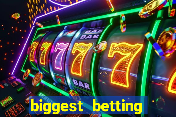 biggest betting sites in the world