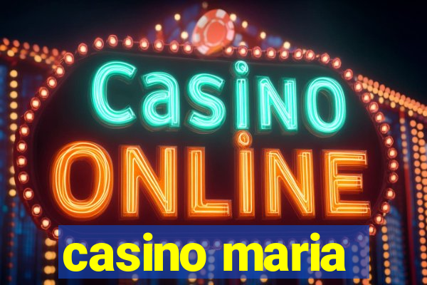 casino maria