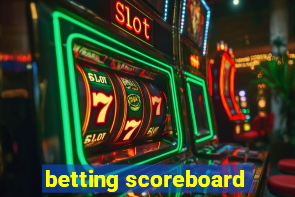 betting scoreboard