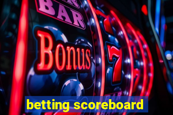 betting scoreboard