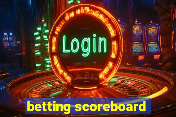 betting scoreboard