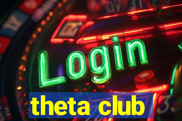 theta club