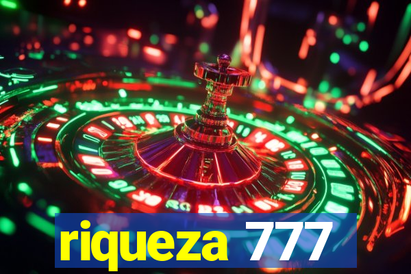 riqueza 777