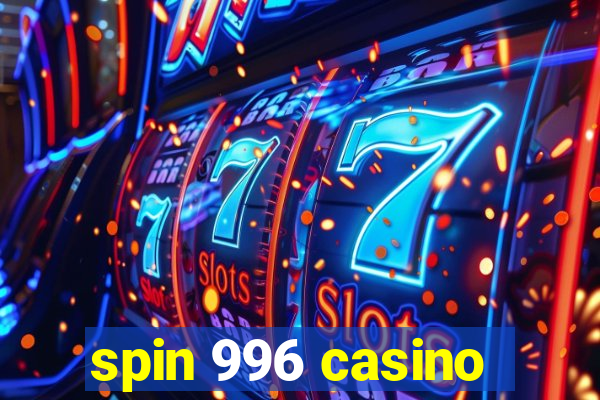 spin 996 casino