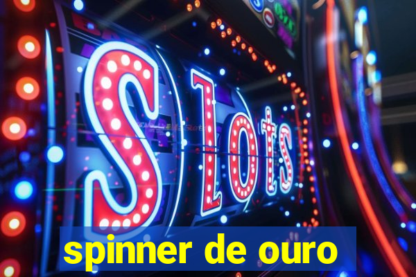 spinner de ouro