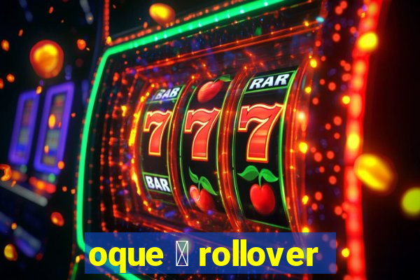 oque 茅 rollover