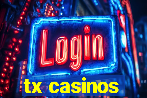 tx casinos