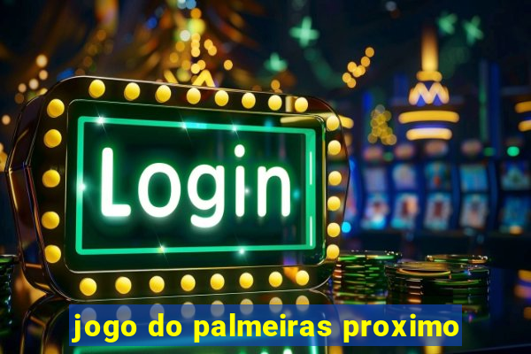 jogo do palmeiras proximo