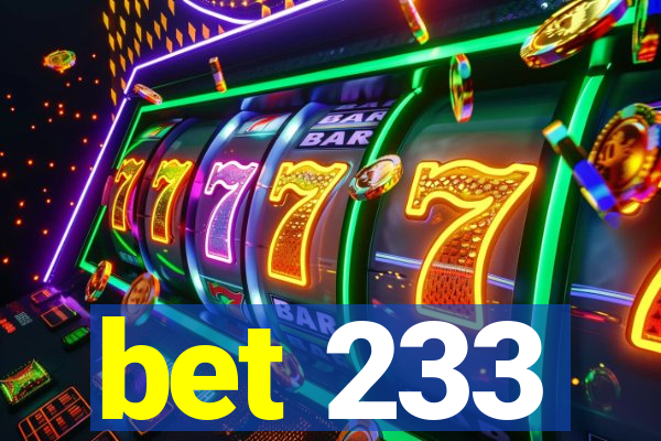 bet 233