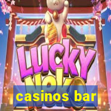 casinos bar