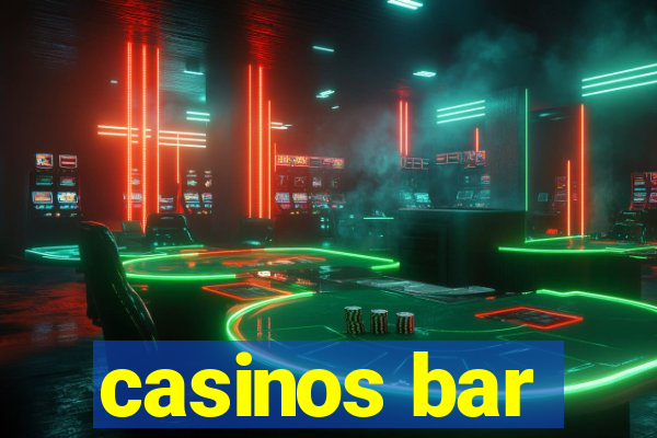 casinos bar