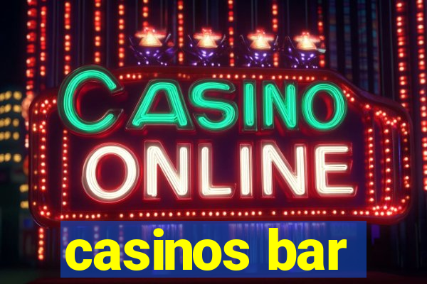 casinos bar