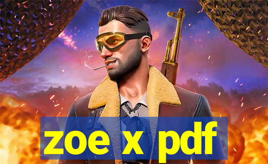 zoe x pdf