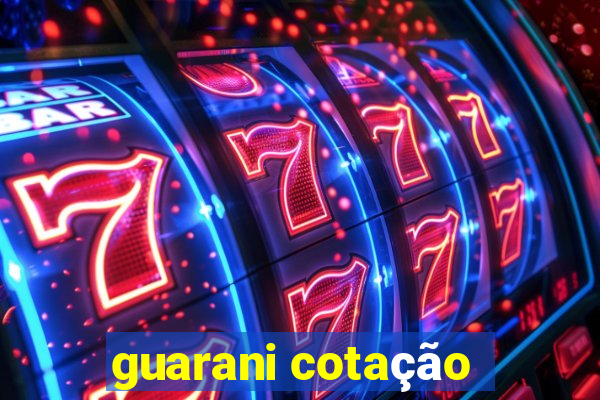 guarani cotação