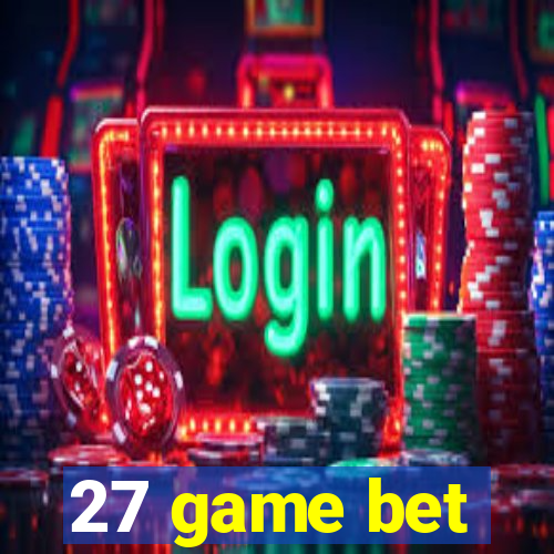 27 game bet