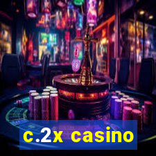 c.2x casino