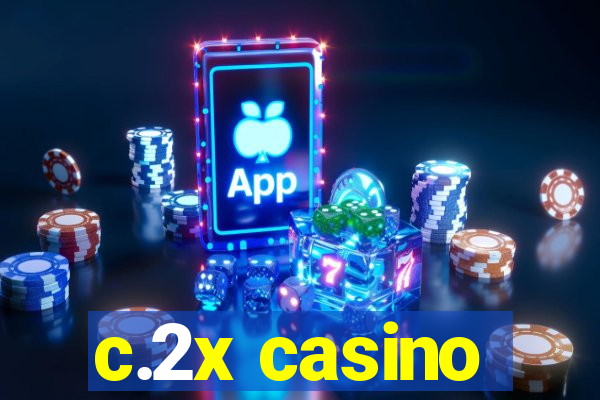 c.2x casino