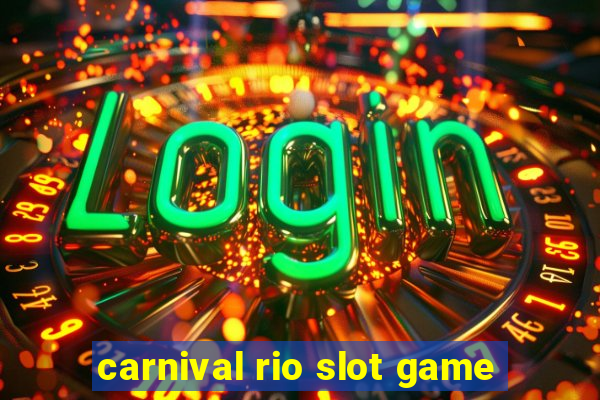 carnival rio slot game