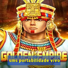 sms portabilidade vivo