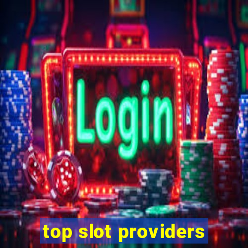 top slot providers